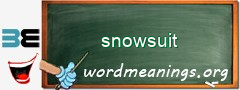 WordMeaning blackboard for snowsuit